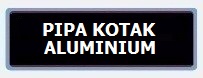 Label PIPA KOTAK ALUMINIUM